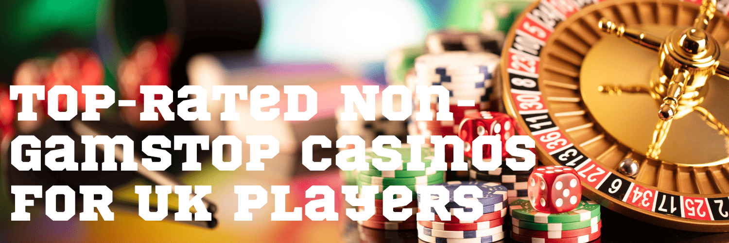 Exploring Non-Gamstop UK Casinos A Guide to Your Options
